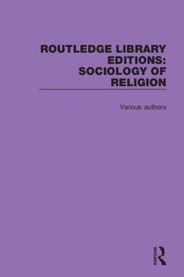 Routledge Library Editions: Sociology of Religion by Various ~ image