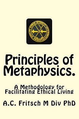 Principles of Metaphysics. by A C Fritsch M DIV Phd image