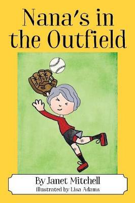 Nana's in the Outfield by Janet Mitchell image