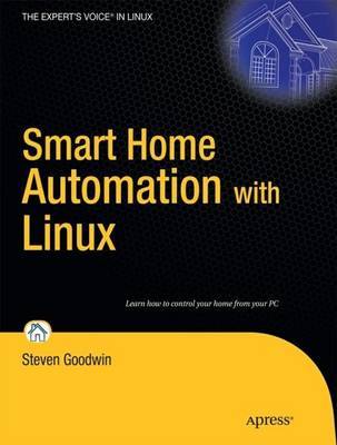 Smart Home Automation with Linux by Steven Goodwin image