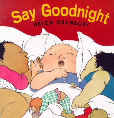 Say Goodnight by Helen Oxenbury image