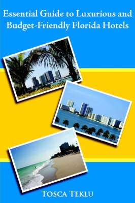 Essential Guide to Luxurious and Budget-Friendly Florida Hotels by Tosca Teklu image