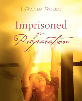 Imprisoned for Preparation by LaWanda, Woods image