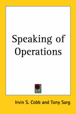 Speaking of Operations by Irvin S Cobb image