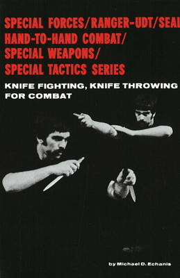 Knife Fighting, Knife Throwing for Combat by Michael Echanis image