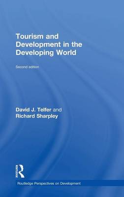 Tourism and Development in the Developing World on Hardback by David J. Telfer