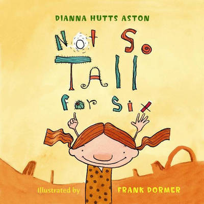 Not So Tall for Six by Dianna Hutts Aston