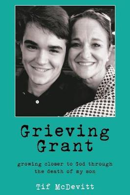 Grieving Grant by Tif McDevitt