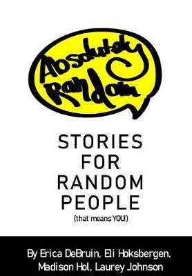 Absolutely Random Stories for Random People by Hoksbergen Debruin image