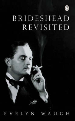 Brideshead Revisited: The Sacred and Profane Memories of Captain Charles Ryder: Sacred and Profane Memories of Captain Charles Ryder by Evelyn Waugh image