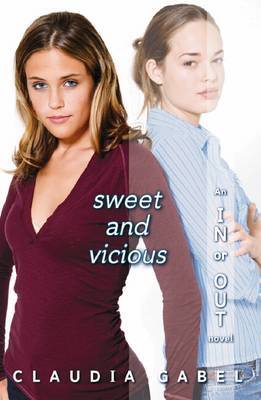 In or Out: #3 Sweet and Vicious by Claudia Gabel