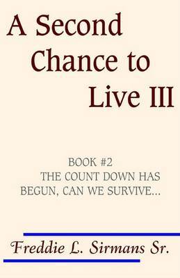 A Second Chance to Live III by Freddie L Sirmans image