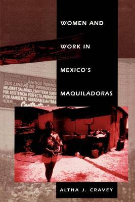 Women and Work in Mexico's Maquiladoras by Altha J. Cravey image