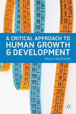 A Critical Approach to Human Growth and Development by Paula Nicolson image