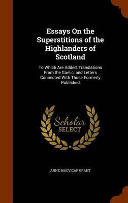 Essays on the Superstitions of the Highlanders of Scotland image