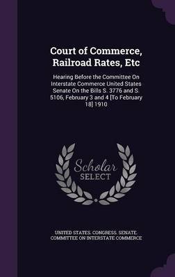 Court of Commerce, Railroad Rates, Etc image