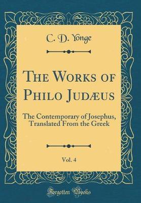 The Works of Philo Jud us, Vol. 4 by C.D. Yonge image