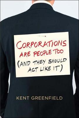 Corporations Are People Too by Kent Greenfield image