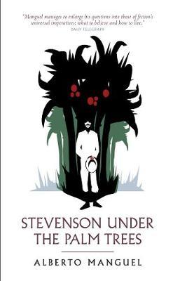 Stevenson Under The Palm Trees by Alberto Manguel image