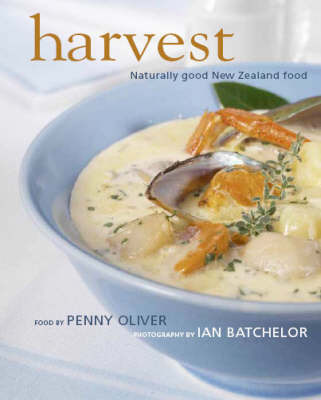 Harvest: Naturally Good New Zealand Food by Penny Oliver image