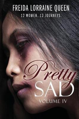 Pretty Sad (Volume IV) by Freida Lorraine Queen image