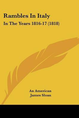 Rambles In Italy: In The Years 1816-17 (1818) by An American image