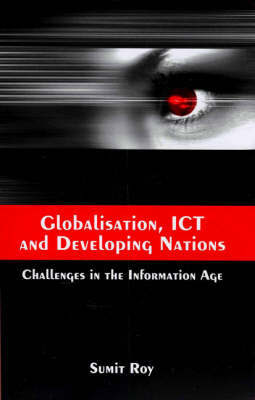 Globalisation, ICT and Developing Nations by Sumit Roy image