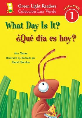 What Day Is It?/ Que Dia Es Hoy? by Alex Moran