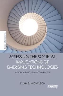 Assessing the Societal Implications of Emerging Technologies by Evan S. Michelson image