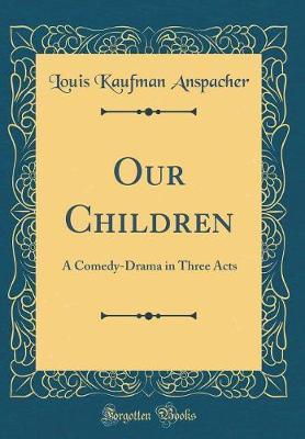 Our Children by Louis Kaufman Anspacher image