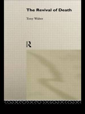 The Revival of Death by Tony Walter image