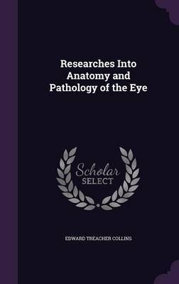 Researches Into Anatomy and Pathology of the Eye image