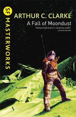 A Fall of Moondust (S.F. Masterworks) by Arthur C. Clarke image