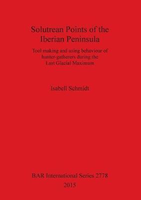 Solutrean Points of the Iberian Peninsula by Isabell Schmidt image