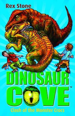 Dinosaur Cove: Clash of the Monster Crocs by Rex Stone image