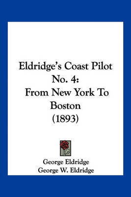 Eldridge's Coast Pilot No. 4: From New York to Boston (1893) by George Eldridge image
