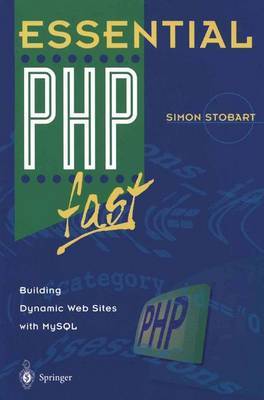 Essential PHP fast by Simon Stobart