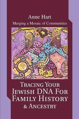 Tracing Your Jewish DNA for Family History & Ancestry by Anne Hart image