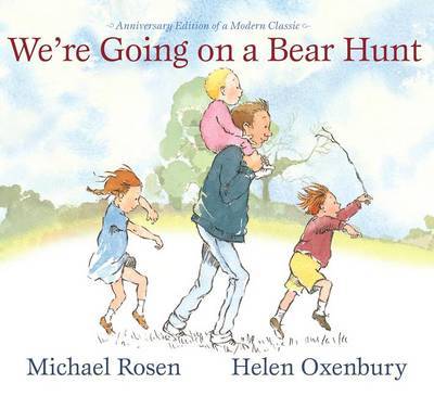 We're Going on a Bear Hunt: Anniversary Edition of a Modern Classic on Hardback by Michael Rosen