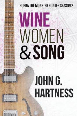 Wine, Women, & Song by John G. Hartness image