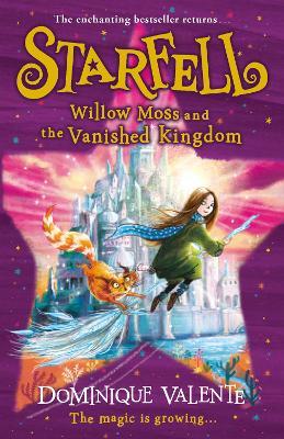 Starfell: Willow Moss and the Vanished Kingdom by Dominique Valente image