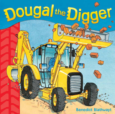 Dougal the Digger: 1 on Paperback by Benedict Blathwayt