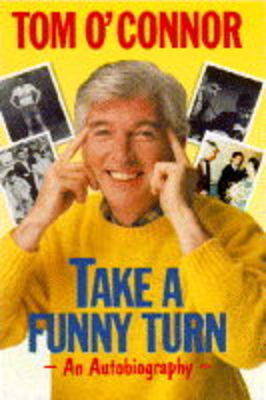 TAKE A FUNNY TURN, AN AUTOBIOGRAPHY on Hardback