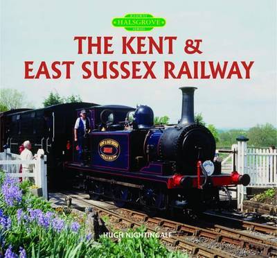 The Kent and East Sussex Railway on Hardback by Hugh Nightingale