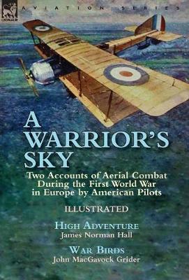 A Warrior's Sky on Hardback by James Norman Hall