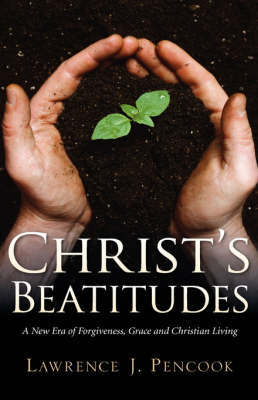 Christ's Beatitudes by Lawrence J Pencook image