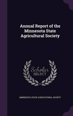 Annual Report of the Minnesota State Agricultural Society image