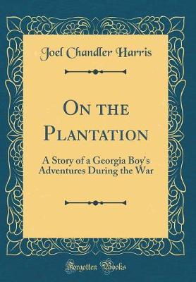 On the Plantation by Joel Chandler Harris image