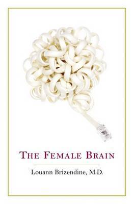 Female Brain, the by Louann Brizendine image