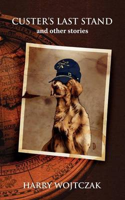 Custer's Last Stand by Harry Wojtczac image